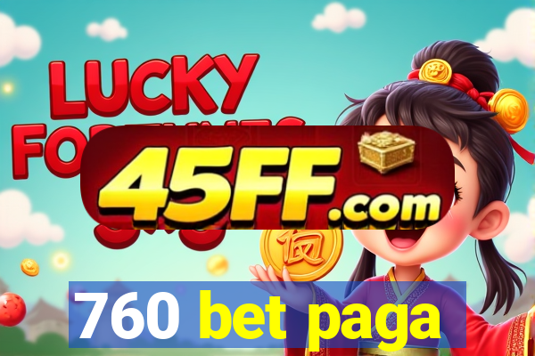 760 bet paga